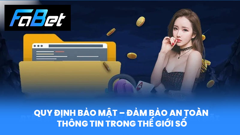 Quy định bảo mật – Đảm bảo an toàn thông tin trong thế giới số