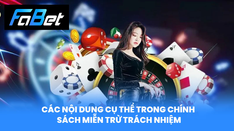 Các nội dung cụ thể trong chính sách miễn trừ trách nhiệm