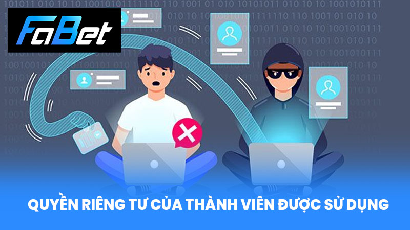 Quyền riêng tư của thành viên được sử dụng