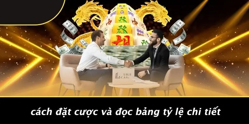 Cách Đặt Cược Và Đọc Bảng Tỷ Lệ Chi Tiết