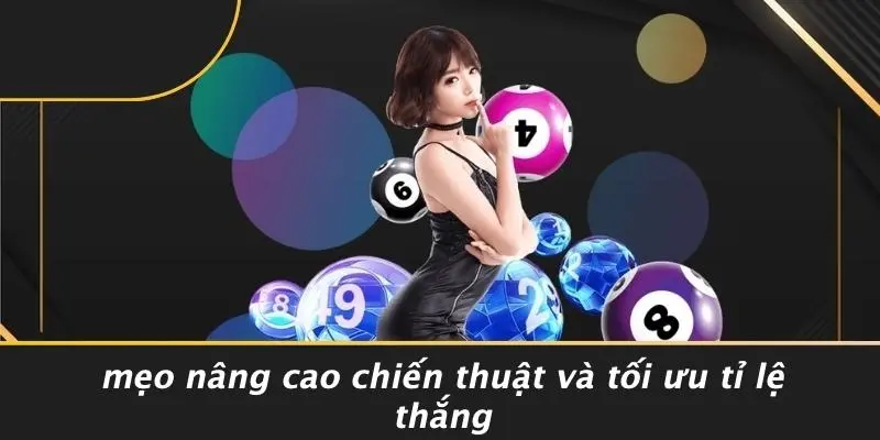 Mẹo Nâng Cao Chiến Thuật Và Tối Ưu Tỉ Lệ Thắng